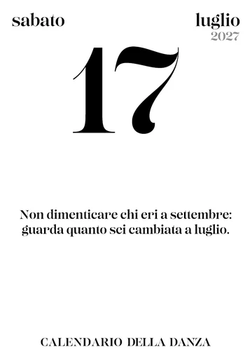 Pagina del calendario: sabato 17 luglio 2027. «Non dimenticare chi eri a settembre: guarda quanto sei cambiata a luglio.»