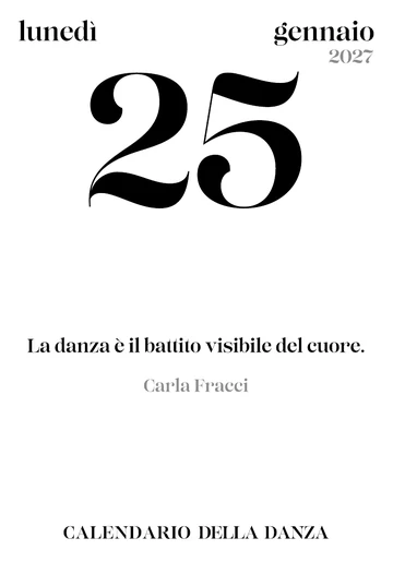 Pagina del calendario: lunedì 25 gennaio 2027. «La danza è il battito visibile del cuore.» Carla Fracci